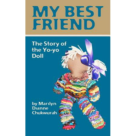 My Best Friend : The Story of the Yo-Yo Doll (My Best Friend In French)