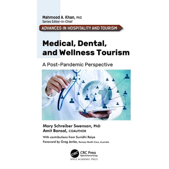 Advances in Hospitality and Tourism Medical, Dental, and Wellness Tourism: A Post-Pandemic Perspective, (Hardcover)
