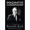 thumbnail image 1 of Pre-Owned Imaginative Conservatism: The Letters of Russell Kirk, 9780813175461, 0813175461, Hardcover, Annotated edition, 1 of 1