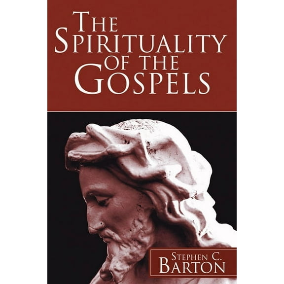 The Spirituality of the Gospels (Paperback)