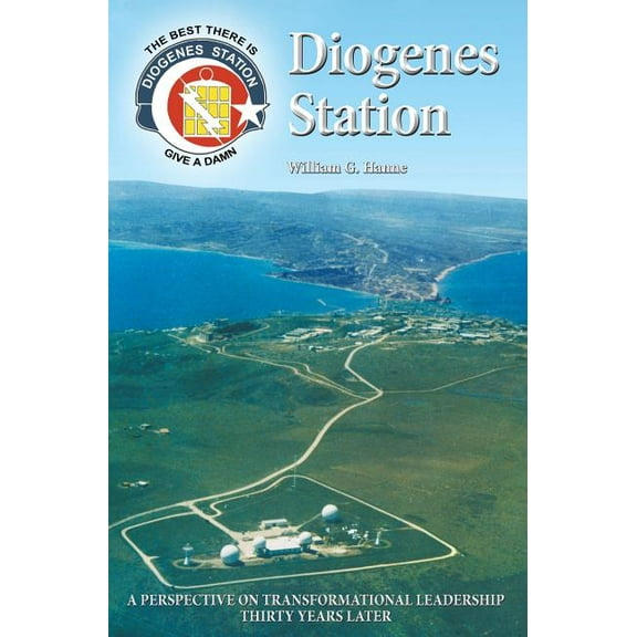 Diogenes Station: A Perspective on Transformational Leadership Thirty Years Later, (Hardcover)