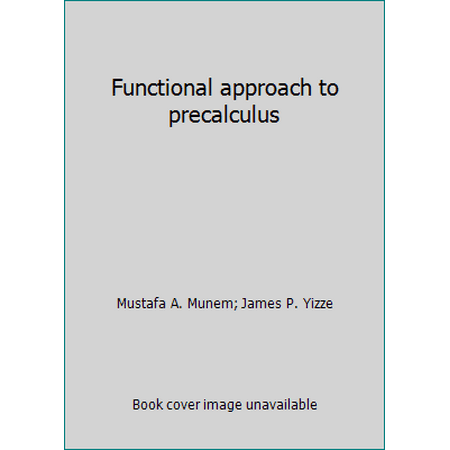 Functional approach to precalculus, Used [Hardcover]