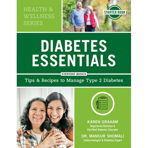 Health and Wellness Diabetes Essentials: Tips and Recipes to Manage Type 2 Diabetes, (Paperback)