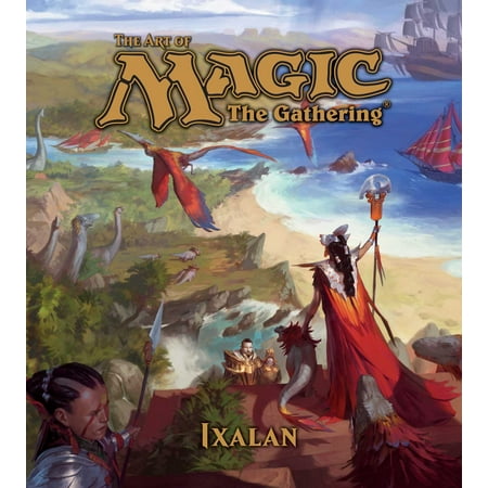 The Art of Magic: The Gathering - Ixalan (Best Magic The Gathering Art)