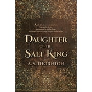The Salt Chasers: Daughter of the Salt King (Series #1) (Paperback)