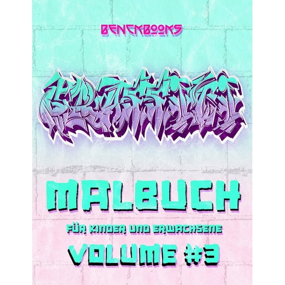 Graffiti Malbuch Für Kinder und Erwachsene: Die Kunst der Strasse Streetart Ausmalbuch für Kinder, Jungen und Mädchen (Paperback)