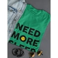 thumbnail image 3 of Need More Sleep Women Kelly Green T-Shirt, Female Large, 3 of 4