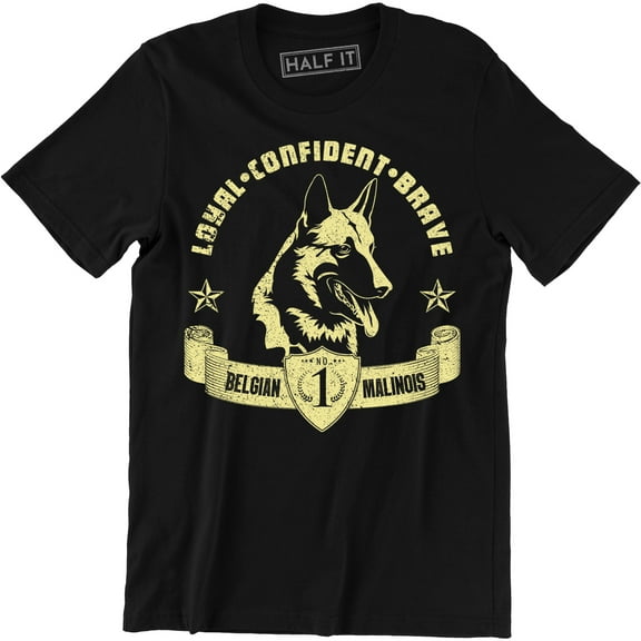 Belgian Malinois - Belgianmalinois Loyal. Confidence. Men's T-Shirt