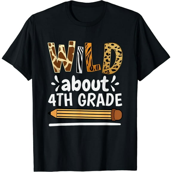 Wild About 4Th Grade, School Grade Teacher T-Shirt Black Small