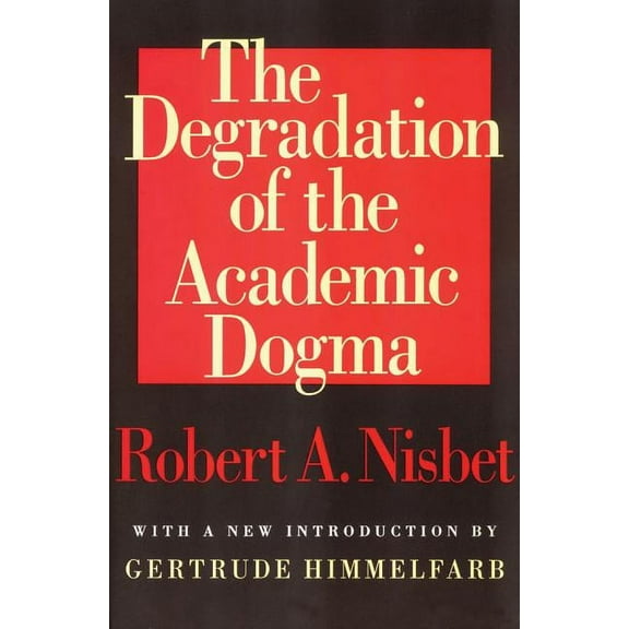 Foundations of Higher Education The Degradation of the Academic Dogma, (Paperback)