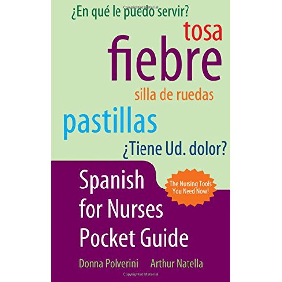 Pre-Owned Spanish for Nurses Pocket Guide: . (Paperback) by Donna Polverini, Arthur Natella