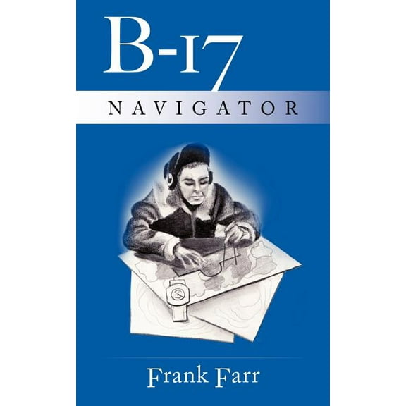 B-17 Navigator (Paperback)