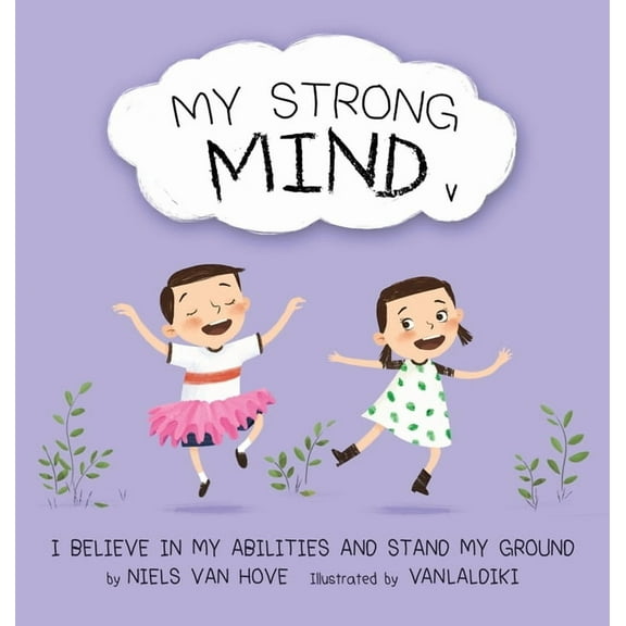 Social Skills & Mental Health for Kids My Strong Mind V: I Believe In My Abilities And Stand My Ground, Book 5, (Hardcover)