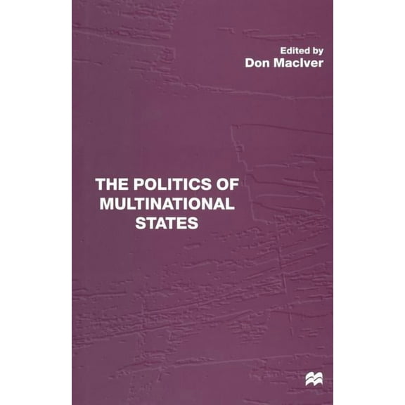 The Politics of Multinational States, (Paperback)