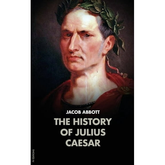 The History of Julius Caesar, (Hardcover)