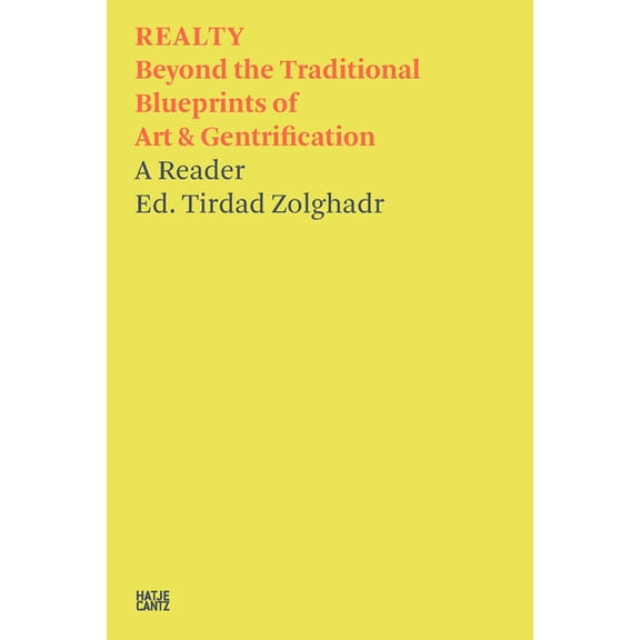 Realty: Beyond the Traditional Blueprints of Art & Gentrification, (Paperback)