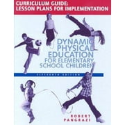 Dynamic Physical Education Curriculum Guide : Lesson Plans for Implementation, Used [Paperback]