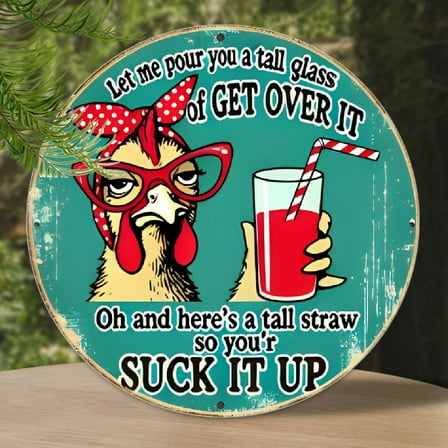 [1pc Funny Metal Sign] 1pc Funny Chicken Coop Wall Decor - Let Me Pour You A Tall Glass of Get Over It Metal Sign - Home, Cafe, Bar, Farm Wall Art