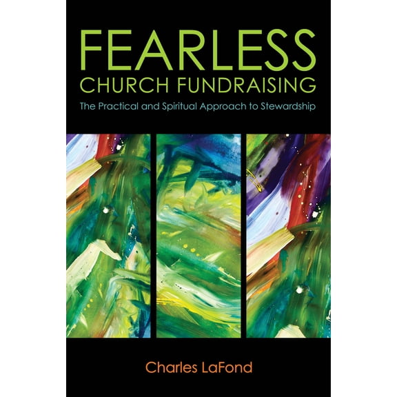 Pre-Owned Fearless Church Fundraising: The Practical and Spiritual Approach to Stewardship (Paperback) 081922863X 9780819228635