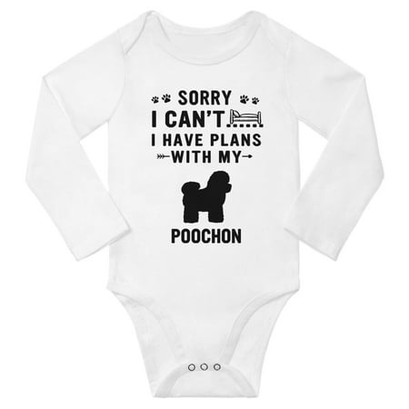 

Sorry I Can t I Have Plans With My Poochon Baby Long Sleeve Romper (White 3-6 Months)