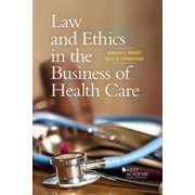 Pre-Owned Law and Ethics in the Business of Health Care (Higher Education Coursebook) (Paperback) 1634604849 9781634604840