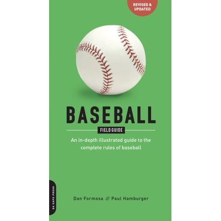 Pre-Owned Baseball Field Guide: An In-Depth Illustrated Guide to the Complete Rules of Baseball (Paperback) 0306816539 9780306816536