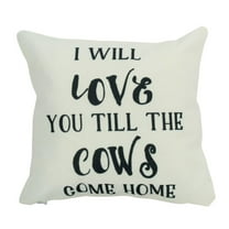 Love you till the Cows Come Home Pillow | Home Decor | Modern Farmhouse | Primitive | Farmhouse Decor | Throw Pillows | Bedroom Decor