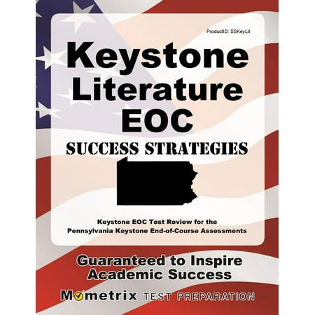 Keystone Literature Eoc Success Strategies Study Guide Keystone Eoc Test Review For The Pennsylvania Keystone End Of Course Assessments Walmart Com