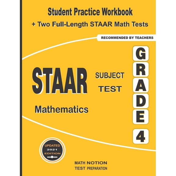 STAAR Subject Test Mathematics Grade 4: Student Practice Workbook + Two Full-Length STAAR Math Tests, (Paperback)