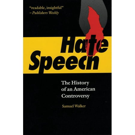 Hate Speech : The History of an American (Best Short Speeches In History)