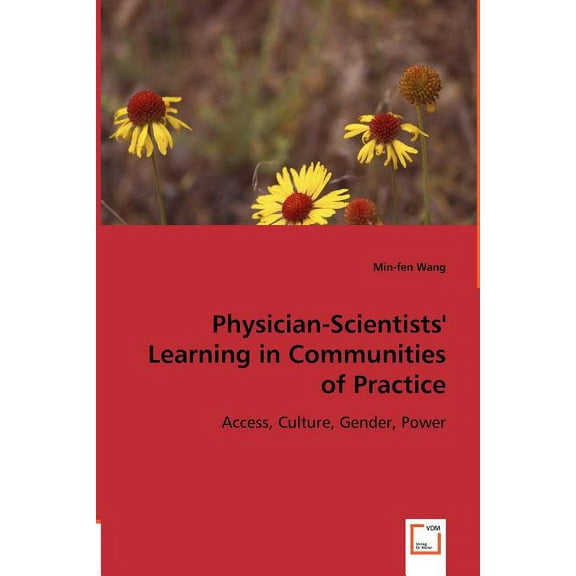 Physician-Scientists' Learning in Communities of Practice, (Paperback)