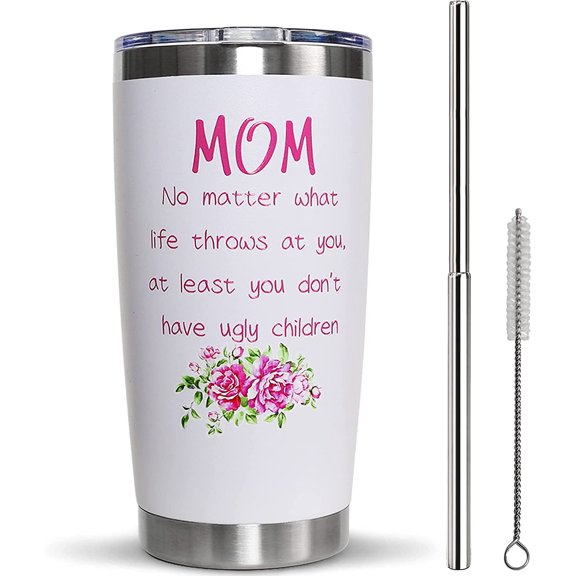 Gifts for Mom From Daughter Son, "Mom No Matter What/Ugly Children" 20 Oz Mom Tumbler, Mom Gifts, Mothers Day Gifts for Mom - Birthday Gifts for Mom, Unique Christmas Gifts for Mom