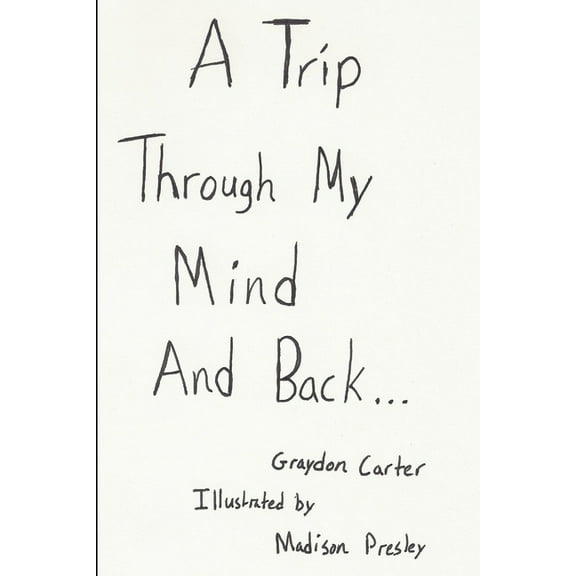 A trip through my mind and back, (Paperback)
