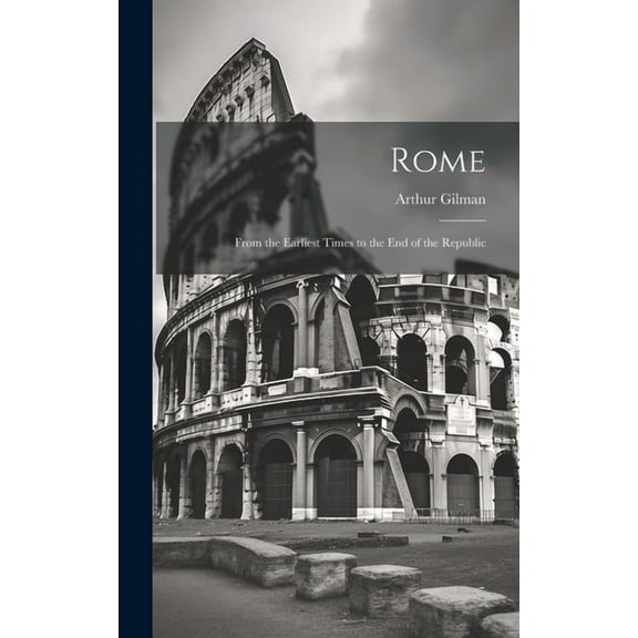 Rome: From the Earliest Times to the End of the Republic (Hardcover)