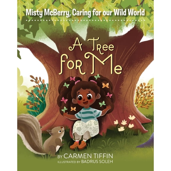 Misty McBerry, Caring for our Wild World: A Tree for Me, (Paperback)