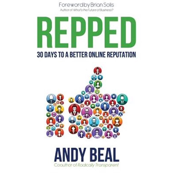 Pre-Owned Repped: 30 Days to a Better Online Reputation Paperback Andy Beal