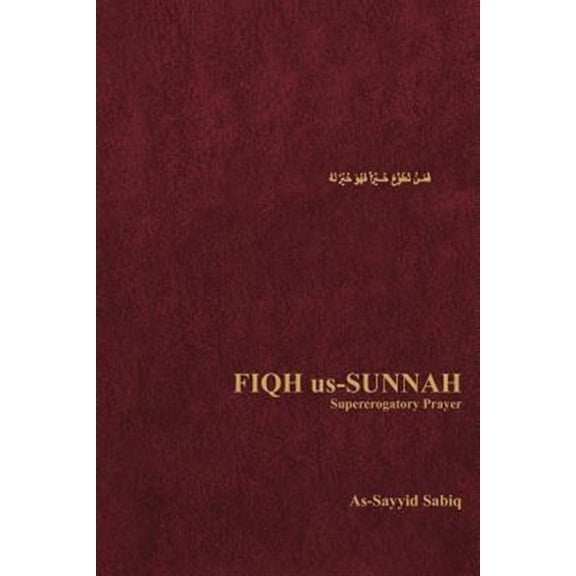 Pre-Owned Fiqh Us-Sunnah: Supererogatory Prayer (Paperback) 0892590777 9780892590773