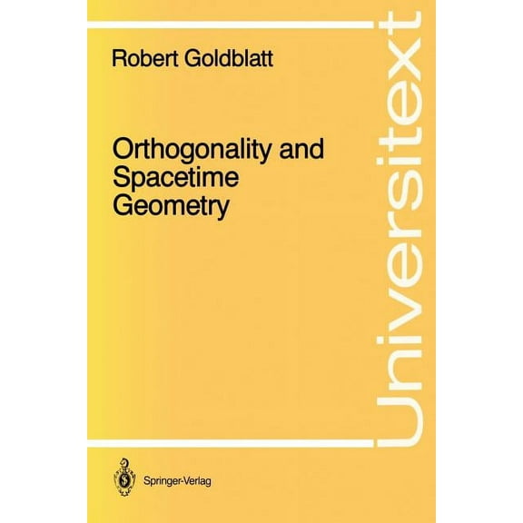 Universitext Orthogonality and Spacetime Geometry, (Paperback)