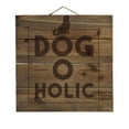 thumbnail image 1 of Dog O Holic - Dogoholic - Decorative REAL WOOD Wall Art - Faux Pallet Look, 1 of 3