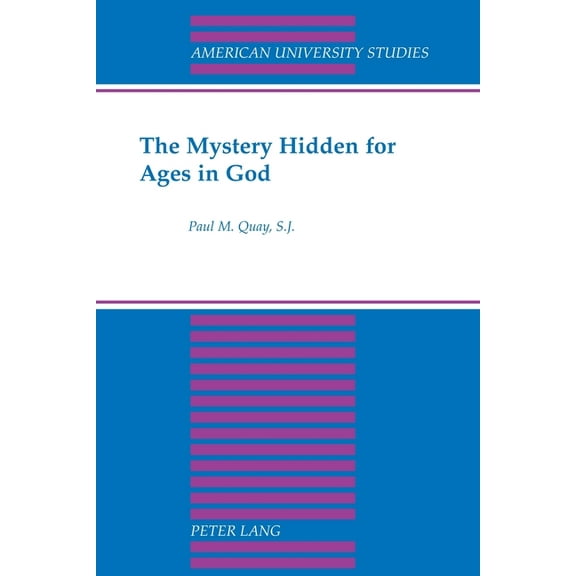 American University Studies The Mystery Hidden for Ages in God, Book 161, (Paperback)
