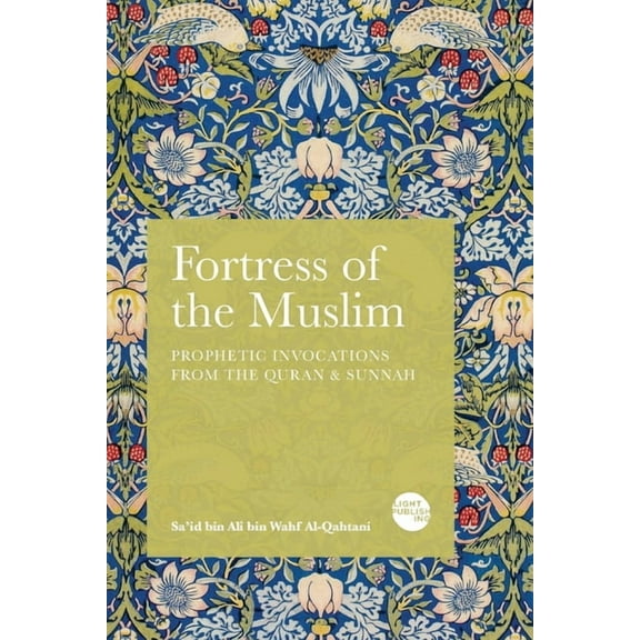 Fortress of the Muslim: Prophetic Invocations from the Quran & Sunnah, (Paperback)