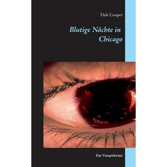 Blutige Nächte in Chicago: Ein Vampirkrimi, (Paperback)