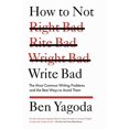 thumbnail image 2 of How to Not Write Bad: The Most Common Writing Problems and the Best Ways to Avoid Them, (Paperback), 2 of 2