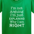 thumbnail image 4 of Inktastic I'm Not Arguing, I'm Just Explaining Why I'm Right Youth T-Shirt, 4 of 5