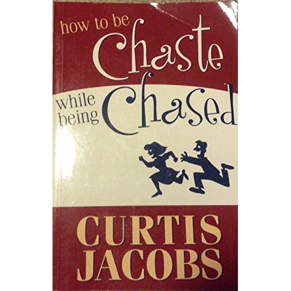 Pre-Owned How to Be Chaste While Being Chased (Paperback) 9781591563747