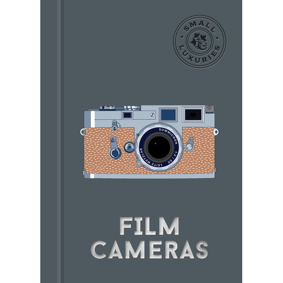 Small Luxuries Small Luxuries: Film Cameras, (Hardcover)