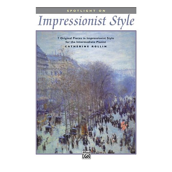 Spotlight on Impressionist Style: 7 Original Pieces in Impressionist Style for the Intermediate Pianist (Paperback)