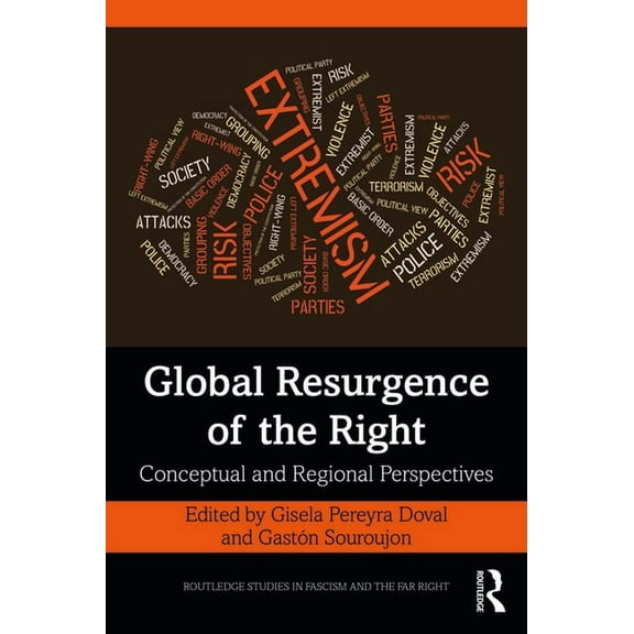 Routledge Studies in Fascism and the Far Global Resurgence of the Right: Conceptual and Regional Perspectives, (Paperback)
