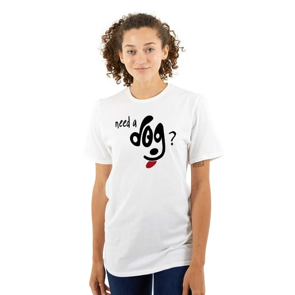 Need A Dog Pet Owner Canine Lover Women's Plus Size Graphic Tee Brisco Brands 2X