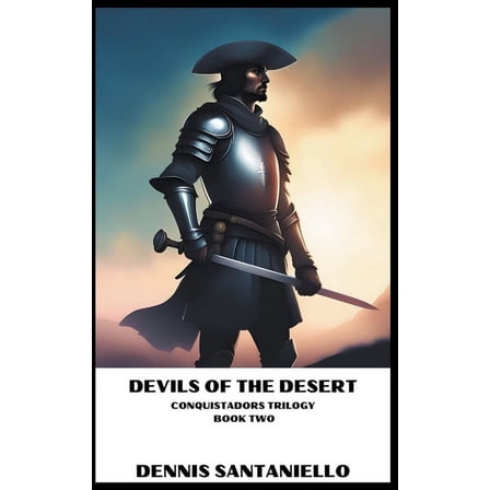 Conquistadors Trilogy Devils of the Desert, Book 2, (Paperback)
